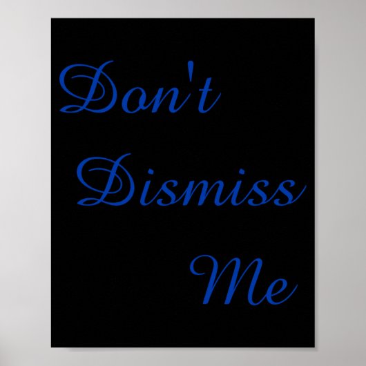 Dont Dismiss Me  ポスター (正面)