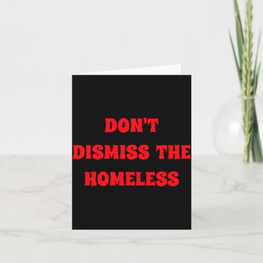 Dont Dismiss The Homeless カード (正面)