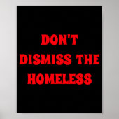 Dont Dismiss The Homeless  ポスター (正面)