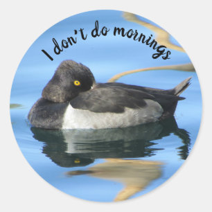 Don't Do Mornings白黒Duck写真ユーモアのある ラウンドシール
