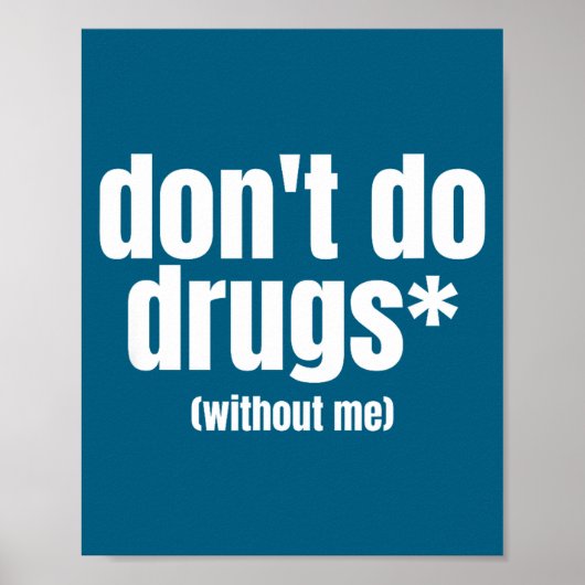 Don't Don' Drugs Without ポスター (正面)