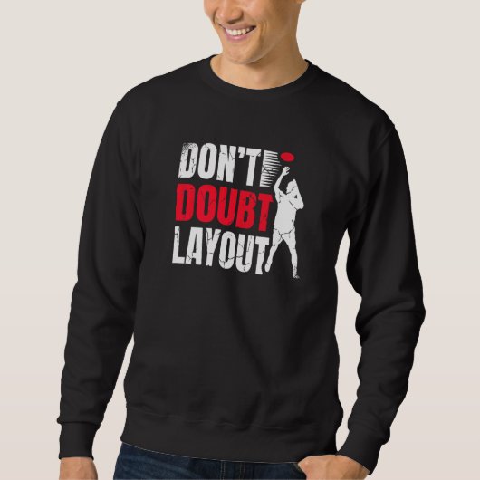 Don't Doubt Layout Ultimate Frisbee Player Sports  スウェットシャツ (正面)