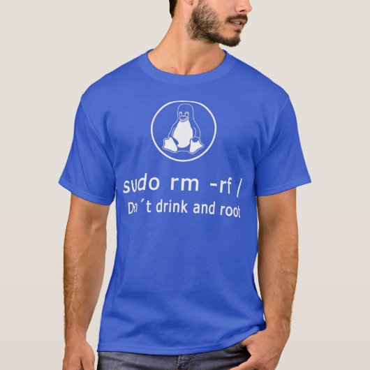 Dont DrinkおもしろいとRoot Linu Adminのsudo RM RF Tシャツ (正面)