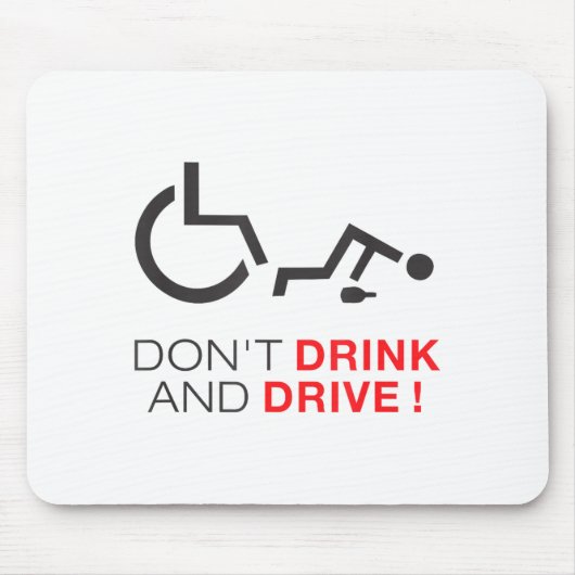 Don't Drink And Drive! Funny Wheelchair Drinking  マウスパッド (正面)