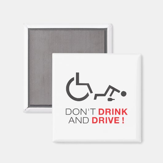 Don't Drink And Drive! Funny Wheelchair Drinking  マグネット (正面/裏面)