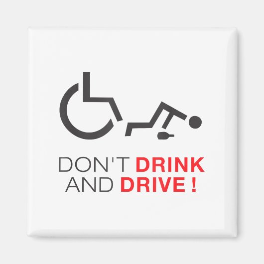Don't Drink And Drive! Funny Wheelchair Drinking  マグネット (正面)