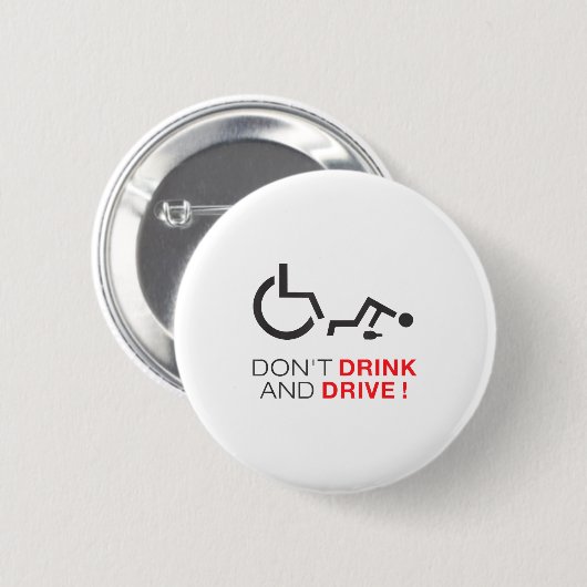 Don't Drink And Drive! Funny Wheelchair Drinking  缶バッジ (正面&裏面)
