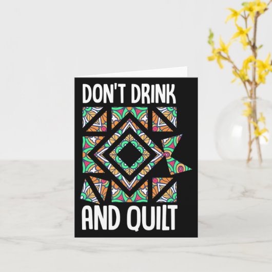 Dont Drink And Quilt Quilting Knitting Sewing Cro  カード (黄色い花)