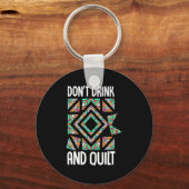Dont Drink And Quilt Quilting Knitting Sewing Cro  キーホルダー (正面)