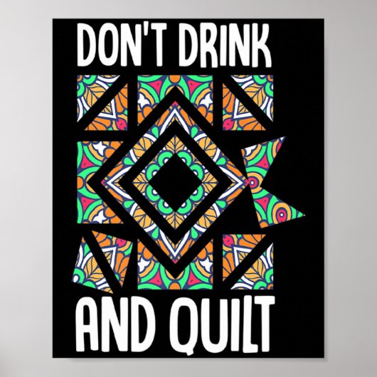 Dont Drink And Quilt Quilting Knitting Sewing Cro  ポスター (正面)