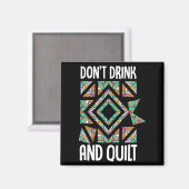 Dont Drink And Quilt Quilting Knitting Sewing Cro  マグネット (正面/裏面)