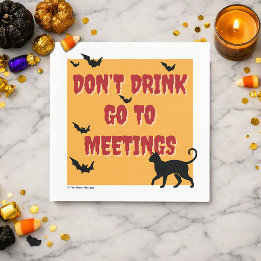 Don't Drink Go To Meetings | 清潔なハロウィンパーティー スタンダードカクテルナプキン