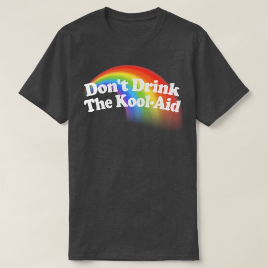 Dont Drink The KoolAidサイケデリックデザイン3 Tシャツ (デザイン正面)