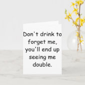 Dont Drink To Forget Me Youll End Up Seeing Me  カード (黄色い花)
