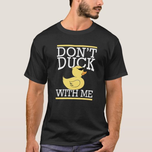 Don't Duck With Me Bath Duckling Duckie Yellow Rub Tシャツ (正面)