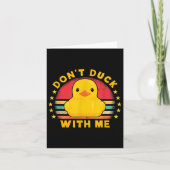 Don't Duck With Me - Cute Rubber Duck Funny Duck  カード (正面)