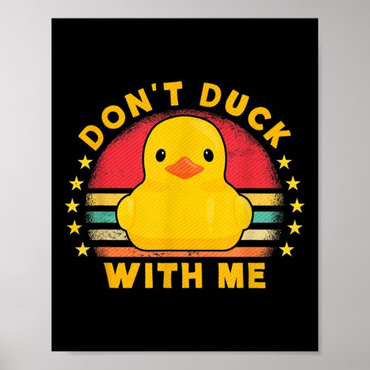 Don't Duck With Me - Cute Rubber Duck Funny Duck ポスター (正面)