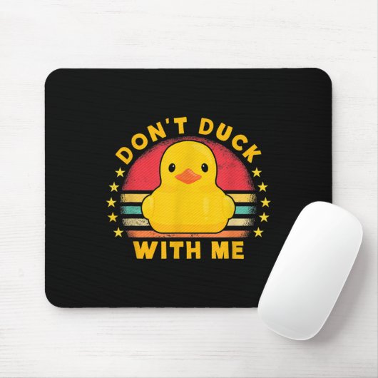 Don't Duck With Me - Cute Rubber Duck Funny Duck  マウスパッド (マウス)