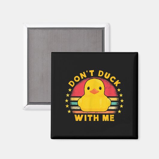 Don't Duck With Me - Cute Rubber Duck Funny Duck  マグネット (正面/裏面)