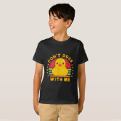 Don't Duck With Me - Cute Rubber Duck Funny Duck Tシャツ (正面フル)