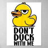 Don't Duck With Me, Rubber Ducky Funny Meme Cool D ポスター (正面)