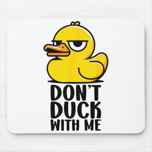 Don't Duck With Me, Rubber Ducky Funny Meme Cool D マウスパッド (正面)