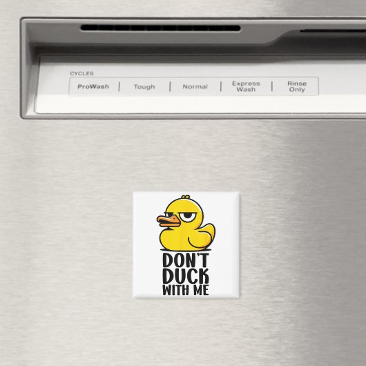 Don't Duck With Me, Rubber Ducky Funny Meme Cool D マグネット (インサイチュ (食洗機))