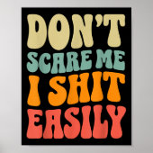 Don't E Me I Easily Funny Humor Sarcastic Quote  ポスター (正面)