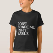 Don't E Me I Easily Funny Sarcastic Quote Men Wome Tシャツ (正面)