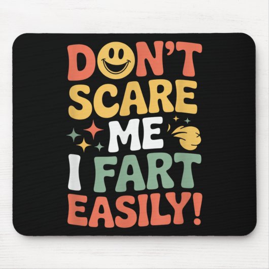 Don't E Me I Fart Easily Funny Cute Design Quote  マウスパッド (正面)