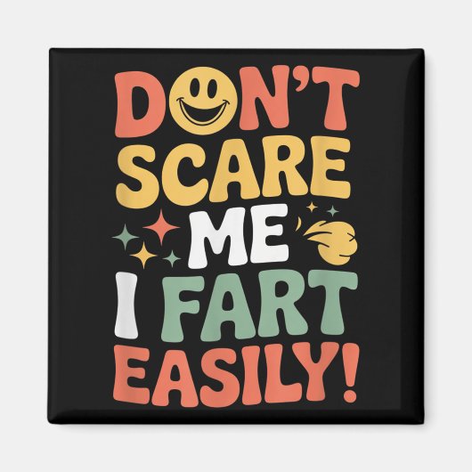Don't E Me I Fart Easily Funny Cute Design Quote  マグネット (正面)