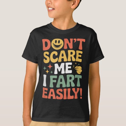 Don't E Me I Fart Easily Funny Cute Design Quote  Tシャツ (正面)