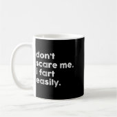 Don't E Me I Fart Easily Funny Saying Quote Women  コーヒーマグカップ (左)