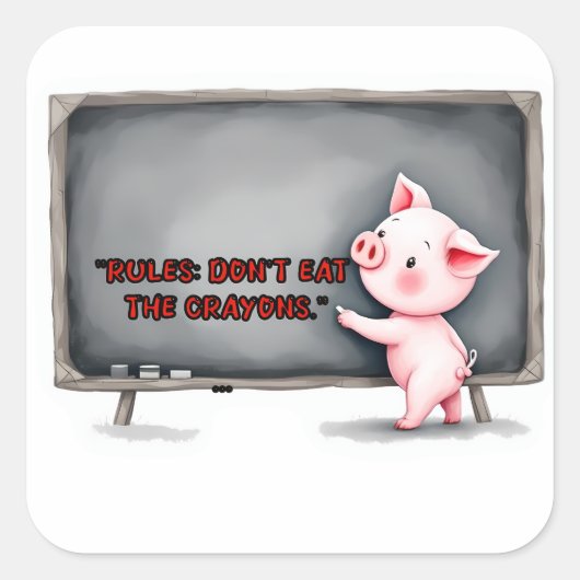 "Don't Eat The Crayons" Pig Classroom Sticker スクエアシール (正面)
