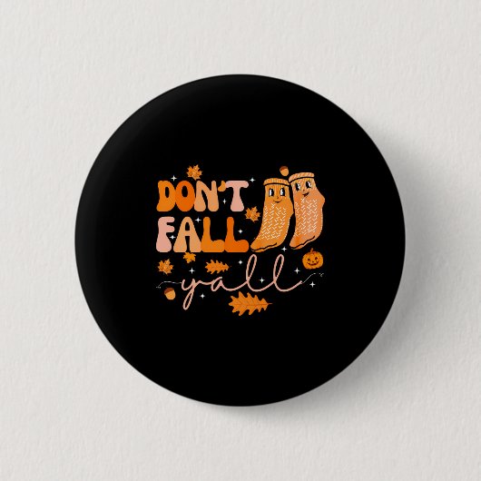 Dont Fall Yall Fall Prevention Fall Physical  缶バッジ (正面)