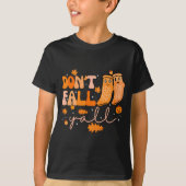 Dont Fall Yall Fall Prevention Fall Physical  Tシャツ (正面)