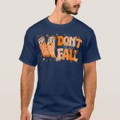 Dont Fall Yall Fall Prevention Fall Physicalherapy Tシャツ (正面)