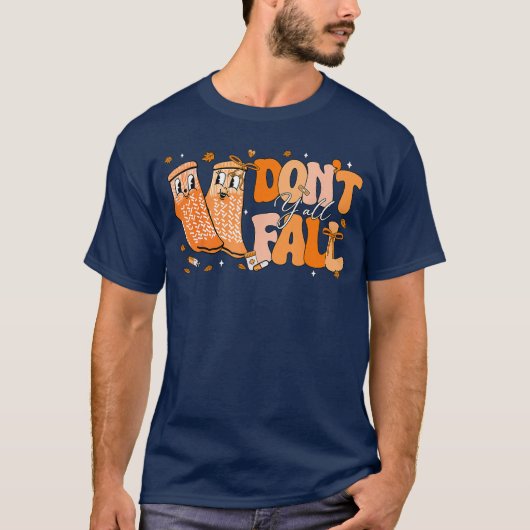 Dont Fall Yall Fall Prevention Fall Physicalherapy Tシャツ (正面)