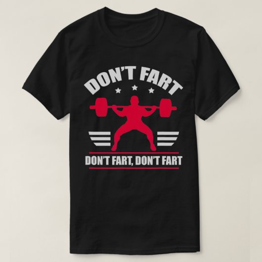 Dont Fartおもしろいフィットネス重量挙げパワーリフト Tシャツ (デザイン正面)