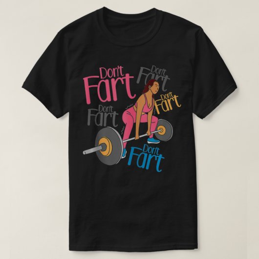 Dont Fart Dont Fart Dont Fart Women おもしろい Personal Tシャツ (デザイン正面)