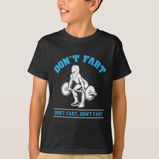 Don't Fart Iボディビル重量挙げトレーニングGy Tシャツ (正面)