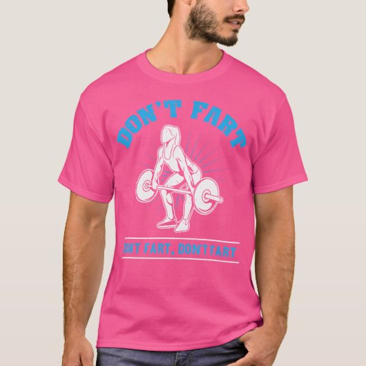 Don't Fart Iボディビル重量挙げトレーニングGy Tシャツ (正面)