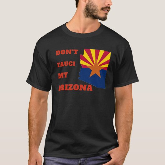 Don't Fauci my Arizona Tシャツ (正面)