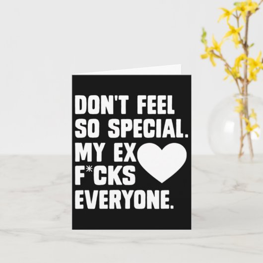 Dont Feel So Special My Ex F Cks Everyone App  カード (黄色い花)