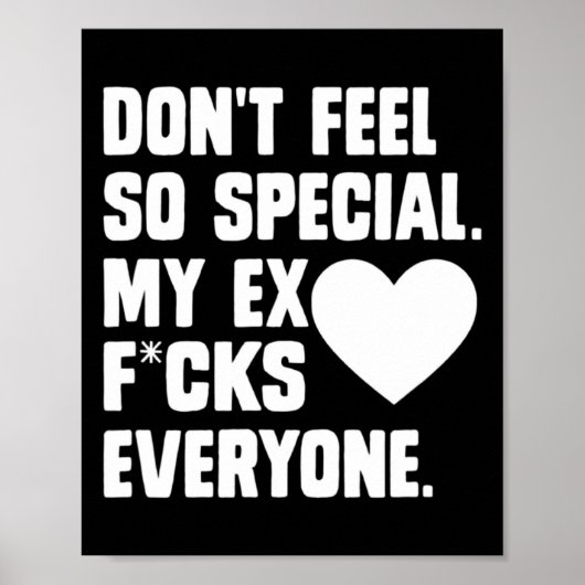 Dont Feel So Special My Ex F Cks Everyone App  ポスター (正面)