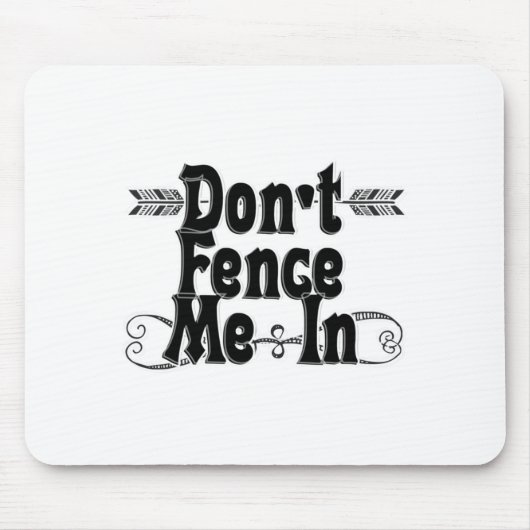 Dont Fence Me In  マウスパッド (正面)