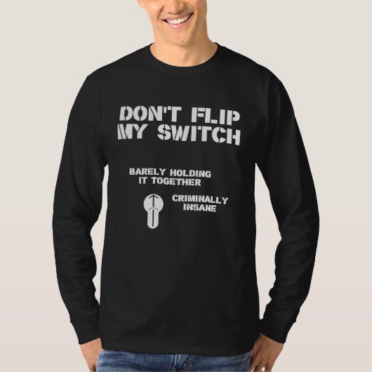 Dont Flip My Switch Tシャツ (正面)