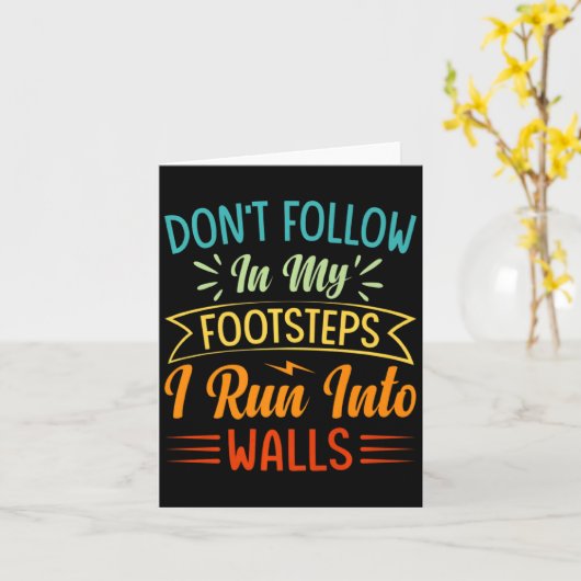 Dont Follow In My Footsteps I Run Into Walls 3  カード (黄色い花)