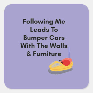 Don't Follow Me - Bumper Cars Sticker スクエアシール