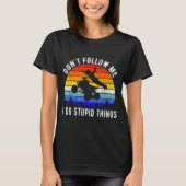 Dont Follow Me I Do Stud Things Four Wheeler Atv Q Tシャツ (正面)